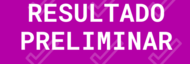 Resultado Preliminar 1