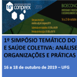 1º SIMPÓSIO TEMÁTICO DO CONPEEX - ANÁLISE INSTITUCIONAL E SAÚDE COLETIVA 1º SIMPÓSIO TEMÁTICO DO CONPEEX - ANÁLISE INSTITUCIONAL E SAÚDE COLETIVA