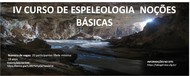 IV CURSO DE ESPELEOLOGIA - LABOGEF/IESA/UFG Espeleologia: Estudo de cavernas e Ambientes Subterrâneos