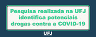 Pesquisa realizada na UFJ identifica potenciais drogas contra a COVID-19