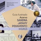 Guia Ilustrado do Acervo Sandra Jatahy Pesavento