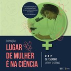 Exposição: Lugar de Mulher é na Ciência