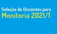 Seleção de discentes para Monitoria 2021-1