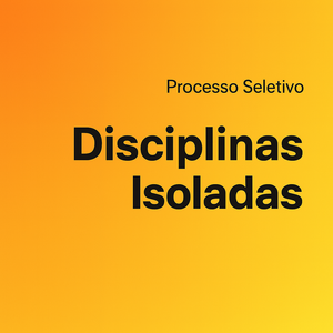 Processo Seletivo Disciplinas Isoladas