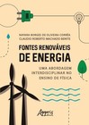 Fontes Renováveis de Energia: Uma Abordagem Interdisciplinar no Ensino de Física