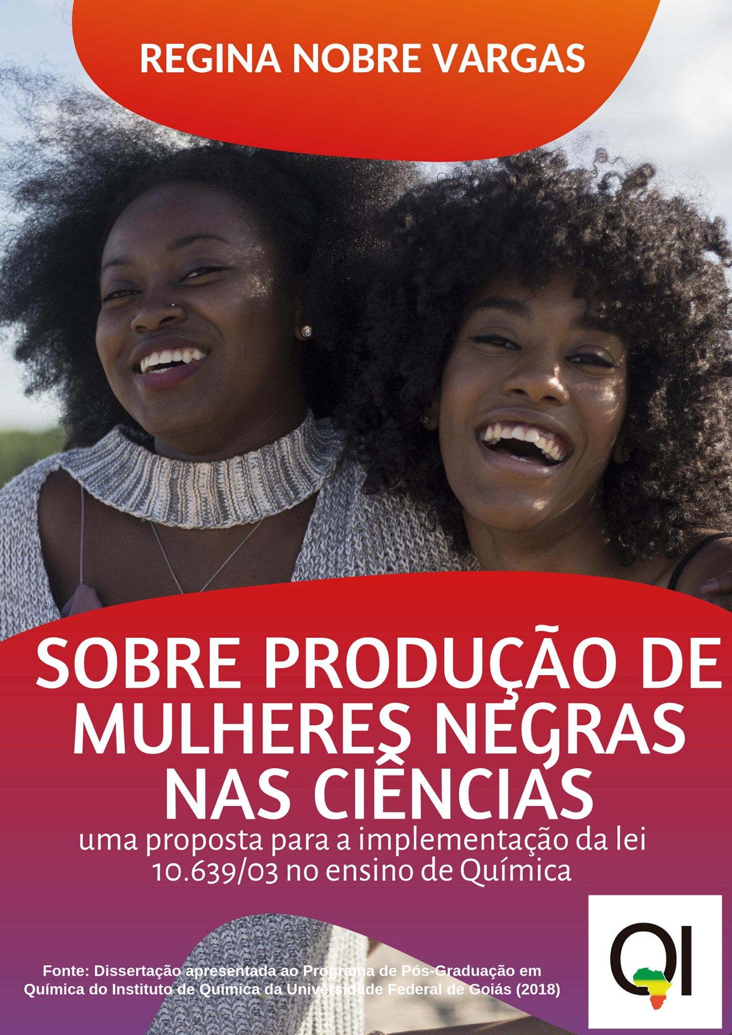 Sobre produção de mulheres negras nas ciências: uma proposta para a implementação da lei 10.639/03 no ensino de química