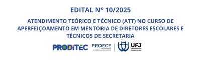 A PRÓ-REITORA DE EXTENSÃO, CULTURA E ESPORTE DA UNIVERSIDADE FEDERAL DE JATAÍ, no uso de suas atribuições legais e estatutárias, por meio da Secretaria de Educação Básica do Ministério da Educação (SEB/MEC) em consonância ao Decreto 8.752, de 9 de maio de 2016, que dispõe sobre a Política Nacional de Formação dos Profissionais da Educação Básica torna público o processo de seleção de candidatos(as) a desempenharem a função de Apoio Teórico e Técnico (ATT) junto ao projeto de extensão Curso de Aperfeiçoamento em Mentoria de Diretores Escolares, nos termos do presente Edital e em conformidade com o Programa de Formação Continuada para Diretores Escolares e Técnicos das Secretarias de Educação (PRODITEC) e com a RESOLUÇÃO - CONSUNI N° 002/2021.