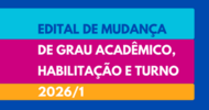 Edital para Mudanças de Grau Acadêmico, Habilitação e Turno 2026-1 - Vagas do IQ