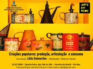 Criações Populares: Produção, Articulação e Consumo