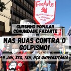 Cursinho popular Comunidade Faz Arte nas Ruas Contra o Golpismo - Dia 09 Jan 2023 às 18 horas Pç Universitária