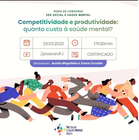 Roda de Conversa: "Competitividade e Produtividade: Quanto custa à saúde mental?"