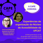  Experiências de organização do Núcleo de Acessibilidade da UFCAT