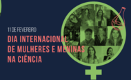 Dia Internacional das Mulheres e Meninas na Ciência