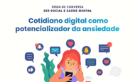 Cotidiano digital como potencializados da ansiedade