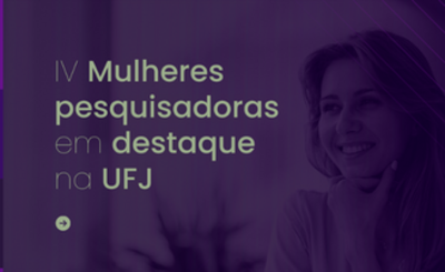 banner IV mulheres pesquisadoras em destaque UFJ