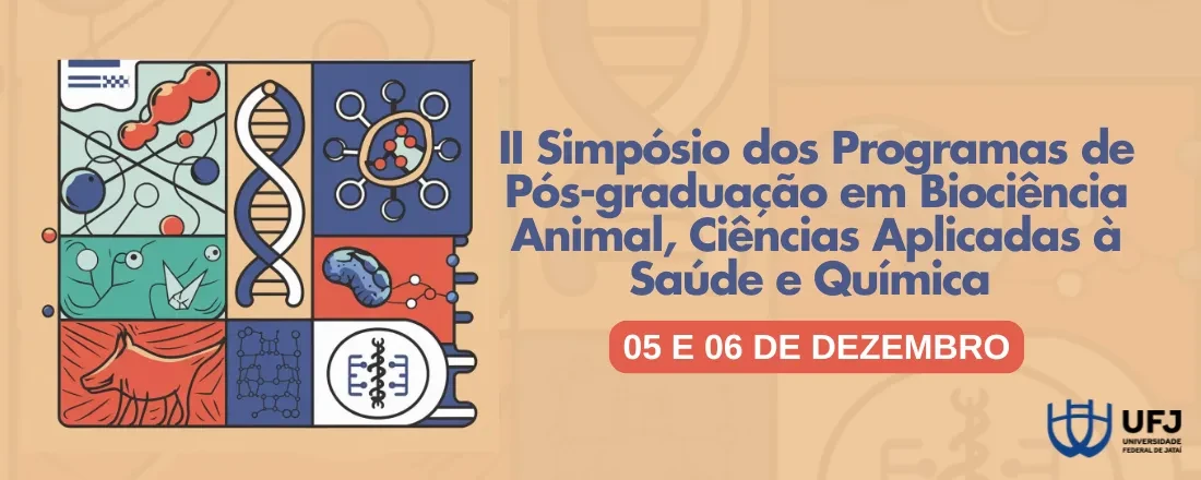 II Simposio dos Programas de Pos-graduacao em Biociencia Animal, Ciencias Aplicadas a Saude e Quimica