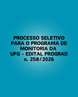 PROCESSO SELETIVO PARA O PROGRAMA DE MONITORIA DA UFG - IESA