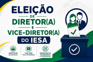 CHAPAS INSCRITAS PARA A ELEIÇÃO DE DIRETOR(A) E VICE-DIRETOR(A) DO IESA
