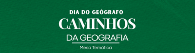 Logo Dia do Geógrafo - Caminhos da Geografia UFG