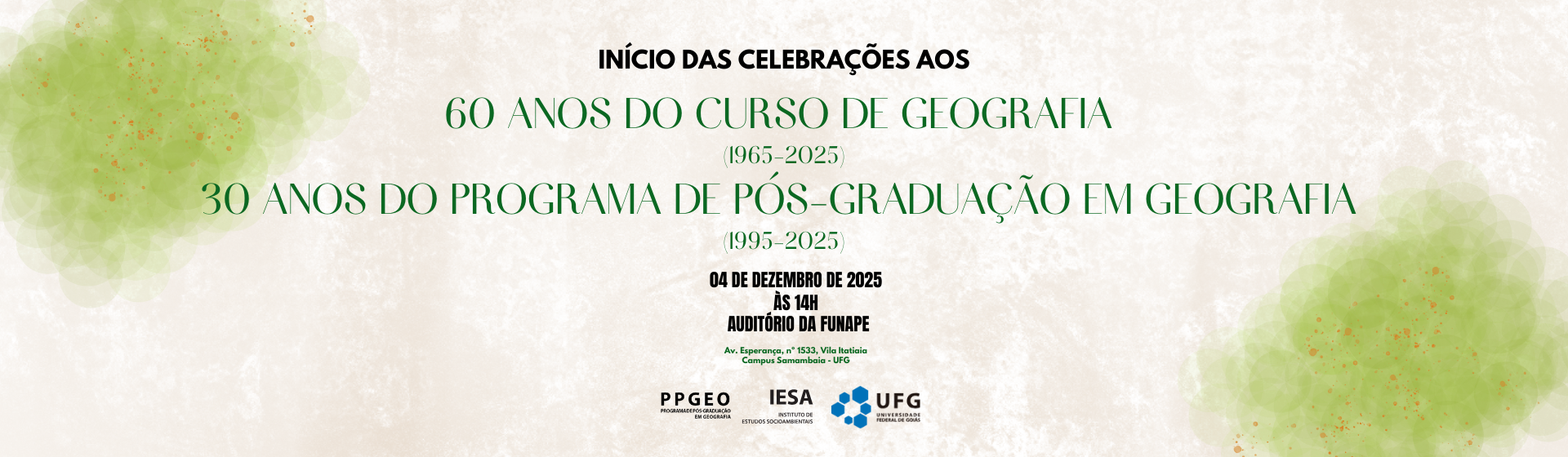 60 ANOS DO CURSO DE GEOGRAFIA  e 30 ANOS DO PROGRAMA DE PÓS-GRADUAÇÃO EM GEOGRAFIA
