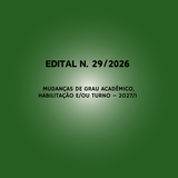 MUDANÇAS DE GRAU ACADÊMICO, HABILITAÇÃO E/OU TURNO – 2027/1

