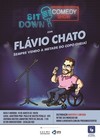 Apresentação Cultural - SIT DOWN COMEDY SHOW - FLÁVIO CHATO