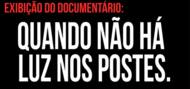 Quando não há luz nos postes