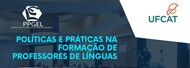 PPGEL abre matrícula para alunos regulares e especiais na disciplina de "Políticas e práticas na formação de professores de línguas"
