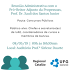 Reunião Administrativa com o Pro-Reitor Adjunto da Propessoas