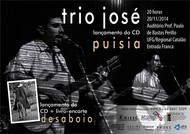 Trio José - Lançamento do CD "Puisia" + Livro-encarte "Desaboio"