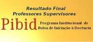 Resultado final - Docentes Supervisores - PIBID