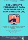 Acolhimento Psicológico para servidores e terceirizados