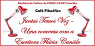 Café Filosófico convida para "Juntas temos voz - Uma conversa com a escritora Flávia Canêdo"