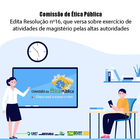 Comissão de Ética Pública edita Resolução sobre exercício de atividades de magistério