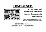 "A ditadura (civil) militar e as diferentes formas de resistência da esquerda".