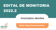 Lançado Edital de Vagas remanescentes do Programa de Monitoria Acadêmica UFCAT 2022-2