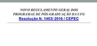 Novo Regulamento Geral dos Programas de Pós-Graduação da UFG