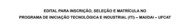 EDITAL PARA INSCRIÇÃO, SELEÇÃO E MATRÍCULA NO PROGRAMA DE INICIAÇÃO TECNOLÓGICA E INDUSTRIAL (ITI) – MAI/DAI – UFCAT