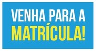 Venha para a matrícula