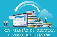 XIV REUNIÃO DE DIDÁTICA XIV REUNIÃO DE DIDÁTICA
