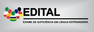 EDITAIS_PPGEDUC - EXAME DE SUFICIÊNCIA EM LINGUA ESTRANGEIRA EDITAIS_PPGEDUC - EXAME DE SUFICIÊNCIA EM LINGUA ESTRANGEIRA