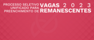 Preenchimento de Vagas Remanescentes 2023 Notícia
