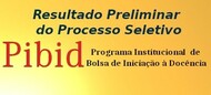 Resultado Preliminar do Processo Seletivo PIBID