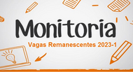 banner - Edital de Vagas Remanescentes  Monitoria 2023-1