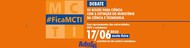Convite Debate Extinção do MCTI