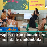 Pesquisa-ação pioneira em comunidade quilombola