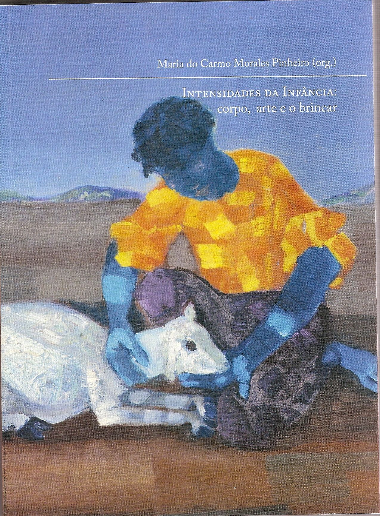 Intensidades da Infância - corpo, arte e o brincar.jpg