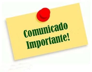 COMUNICADO IMPORTANTE COMUNICADO IMPORTANTE