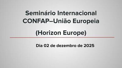 Seminário Internacional CONFAP–União Europeia (Horizon Europe)
