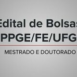 Imagem Edital de bolsas Mestrado e Doutorado